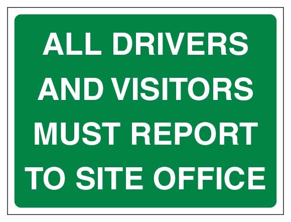 All Drivers And Visitors Must Report To Site Office Landscape Green