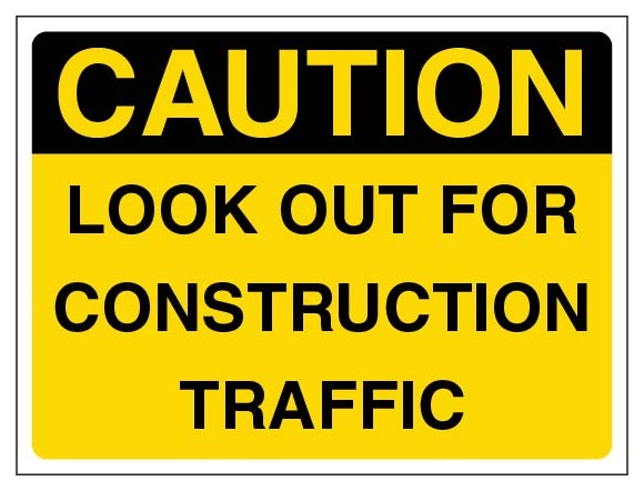 Caution Look Out For Construction Traffic Landscape