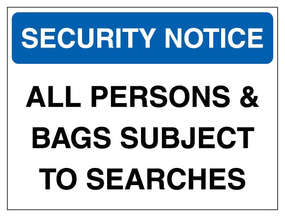 Security Notice All Persons And Bags Subject To Searches Blue