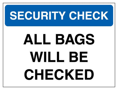 Security Check All Bags Will Be Checked Blue