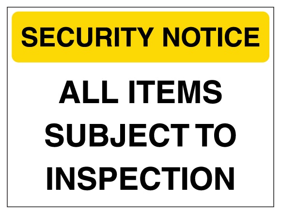 Security Notice All Items Subject To Inspection Yellow