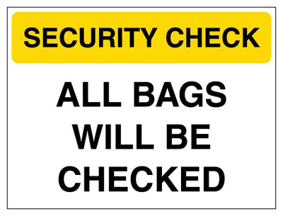 Security Check All Bags Will Be Checked Yellow