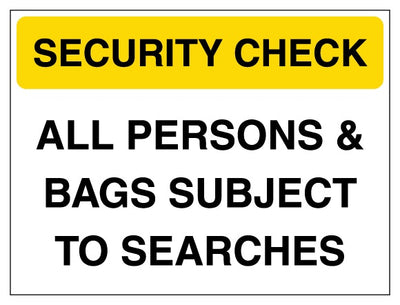 Security Check All Persons And Bags Subject To Searches Yellow