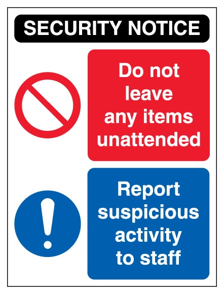 Security Notice Unattended Items Report Suspicious Activity To Staff