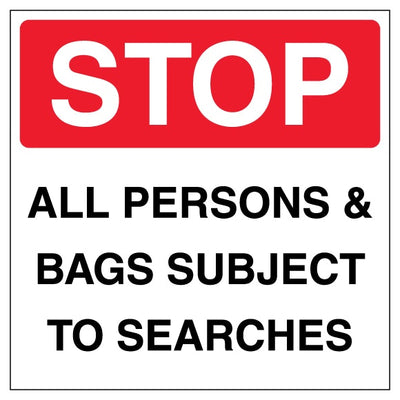 Stop All Persons And Bags Subject To Searches