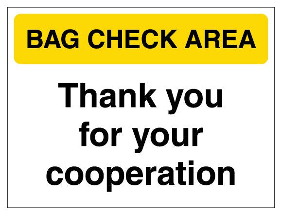 Bag Check Area Thank You For Your Cooperation