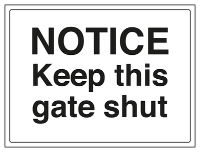 Notice Keep This Gate Shut
