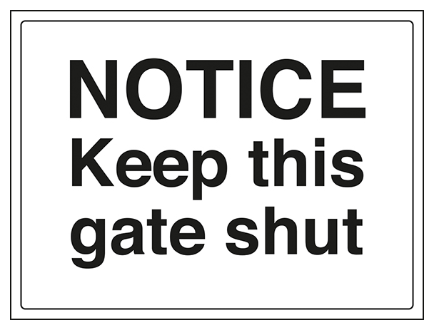 Notice Keep This Gate Shut