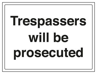 Security Notice Trespassers Will Be Prosecuted