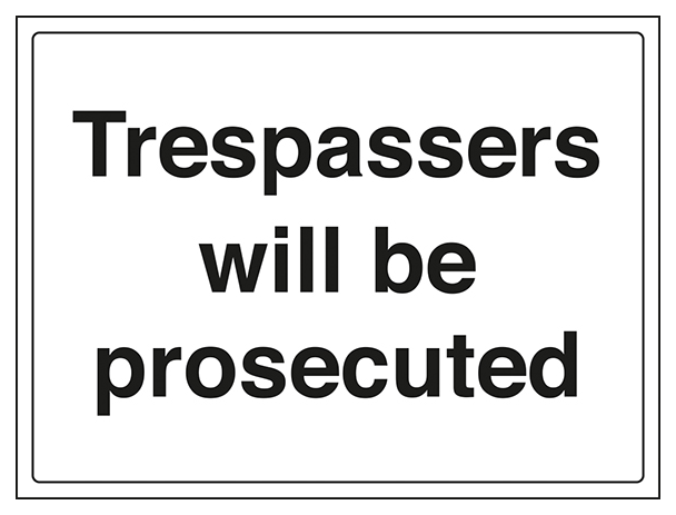Security Notice Trespassers Will Be Prosecuted