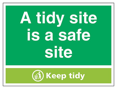 A Tidy Site Is A Safe Site Keep Tidy