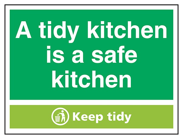 A Tidy Kitchen Is A Safe Kitchen Keep Tidy