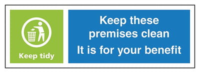 Keep These Premises Clean Keep Tidy Landscape