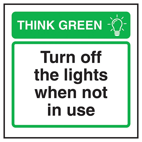 Think Green Turn Off The Lights When Not In Use
