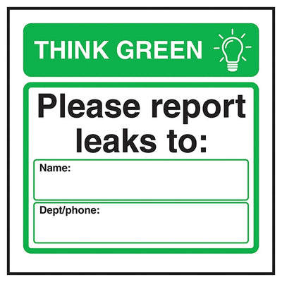 Think Green Please Report Leaks To Name Dept Phone