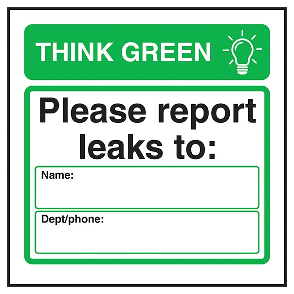 Think Green Please Report Leaks To Name Dept Phone