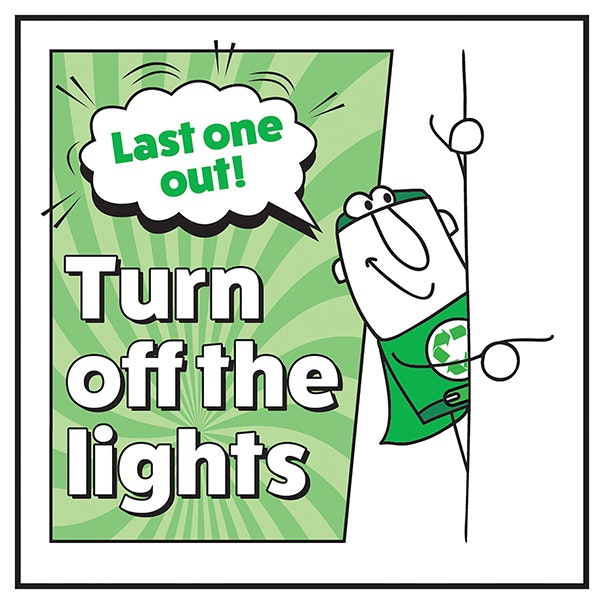 Last One Out Turn Off The Lights Man Right