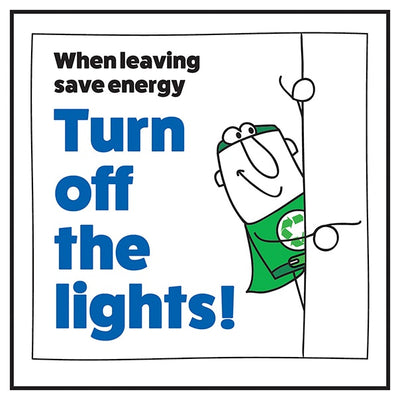 When Leaving Save Energy Turn Off The Lights Man Right