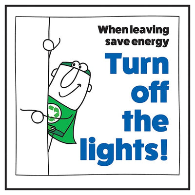 When Leaving Save Energy Turn Off The Lights Man Left