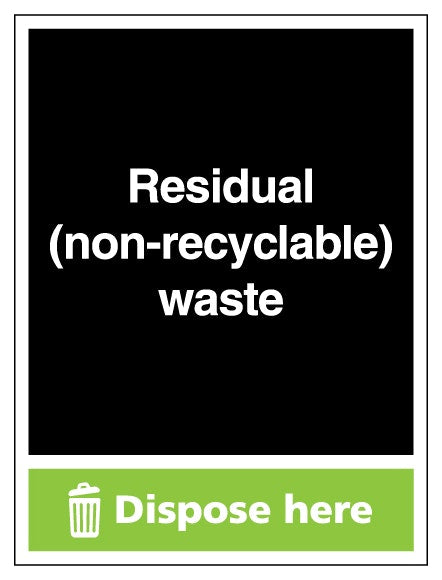 Residual Non Recyclable Waste Dispose Here