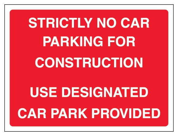 Strictly No Car Parking For Construction Use Designated Car Park Provided Landscape