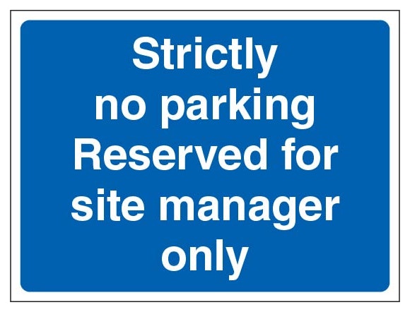 Strictly No Parking Reserved For Site Manager Only Landscape Blue