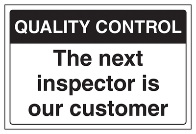 Quality Control The Next Inspector Is Our Customer