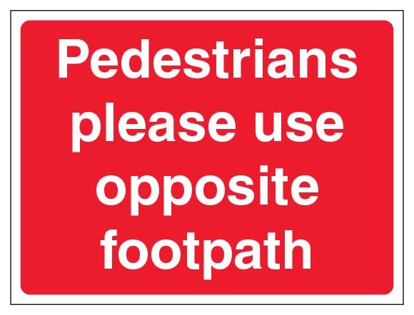Pedestrians Please Use Opposite Footpath Landscape Red