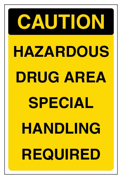 Caution Hazardous Drug Area Special Handling Required Portrait