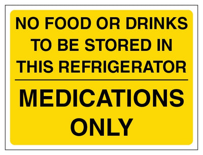No Food Or Drinks To Be Stored In This Refrigerator Medications Only Landscape