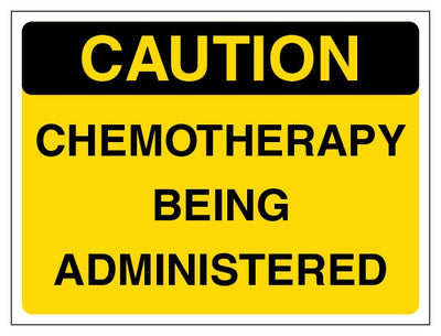 Caution Chemotherapy Being Administered Landscape