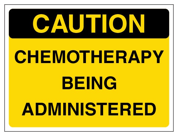 Caution Chemotherapy Being Administered Landscape