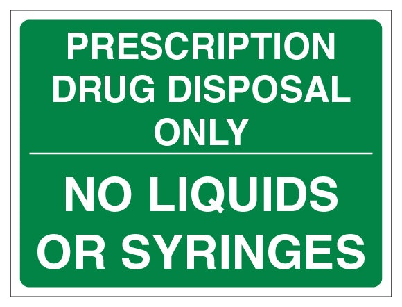 Prescription Drug Disposal Only No Liquids Or Syringes Landscape