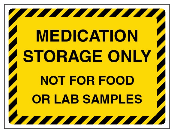 Medication Storage Only Not For Food Or Lab Samples Landscape