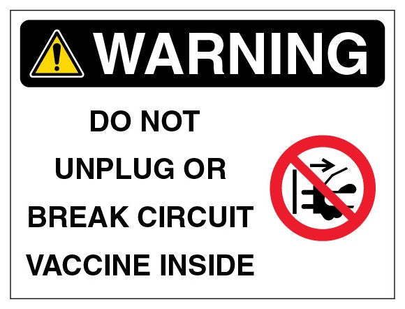 Warning Do Not Unplug Or Break Circuit Vaccine Inside Landscape