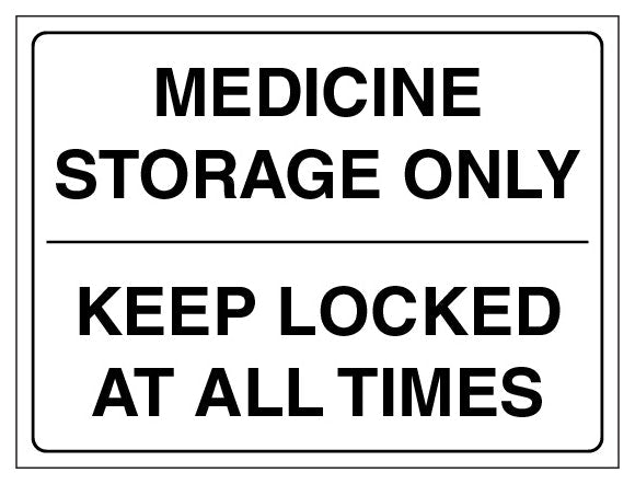 Medicine Storage Only Keep Locked At All Times Landscape