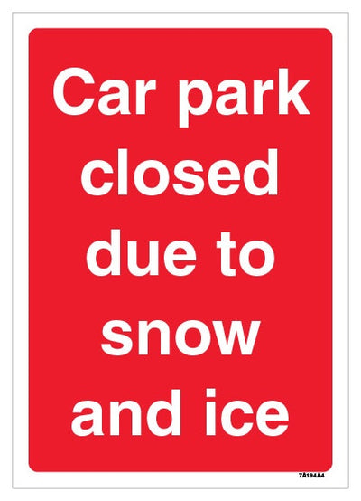 Car Park Closed Due To Snow And Ice A4