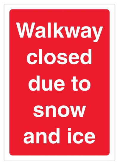 Walkway Closed Due To Snow And Ice A4