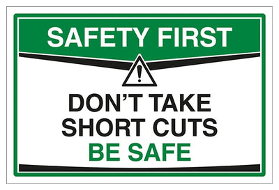 Don T Take Short Cuts Be Safe