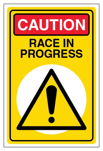 Caution Race In Progress Portrait