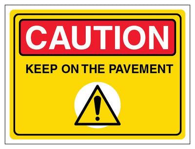 Caution Keep On The Pavement Landscape