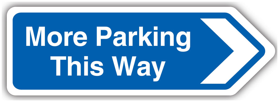 More Parking This Way Arrow Right Blue Shaped Sign