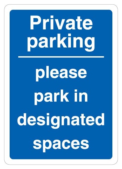 Private Parking Please Park In Designated Spaces Blue