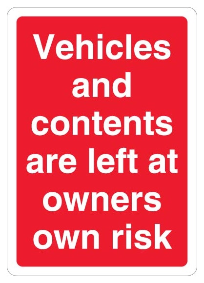 Vehicles And Contents Left At Owners Own Risk