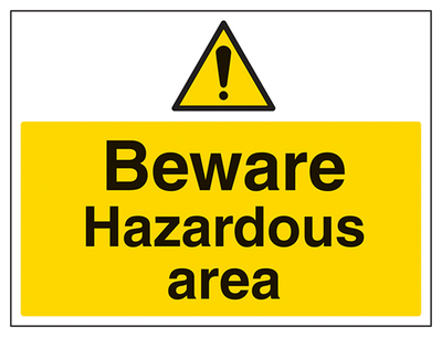 Beware Hazardous Area Sign - Large Landscape