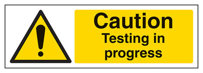 Caution Testing In Progress Sign - Landscape