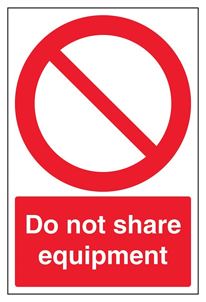 Do Not Share Equipment