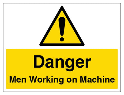 Danger Men Working on Machine Sign - Large Landscape