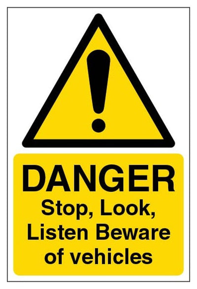 Danger Stop, Look, Listen Beware Of Vehicles Sign - Portrait
