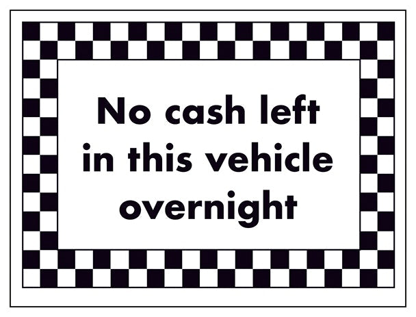 No Cash Left In This Vehicle Overnight